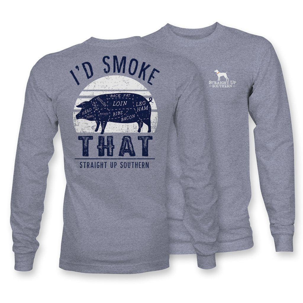 I'd Smoke That - Long Sleeve - 19433