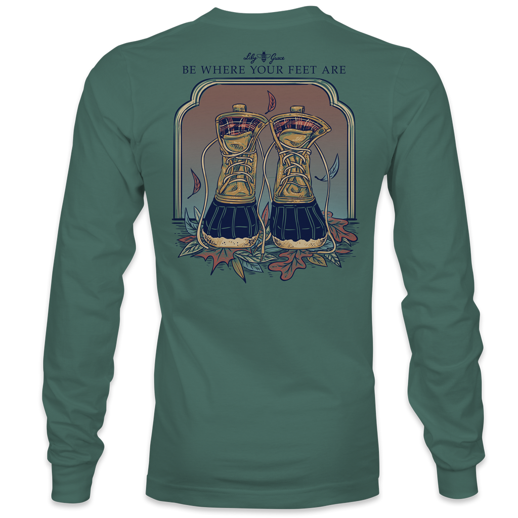 Where Your Feet Are - LONG SLEEVE - 20675